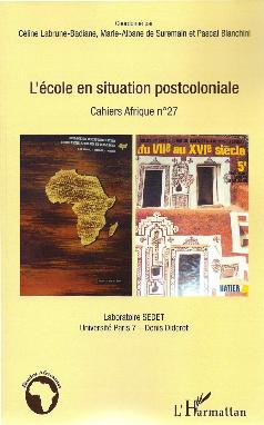 L'école en situation postcoloniale - Cahiers Afrique n°27