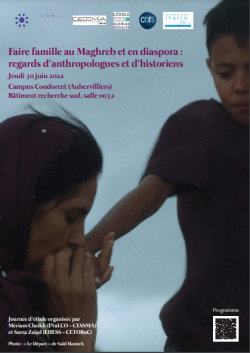 Faire famille au Maghreb et en diaspora : regards d'anthropologues et d'historiens