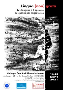  Colloque final ANR LIMINAL :Lingua (non) grata, les langues à l'épreuve des politiques migratoires