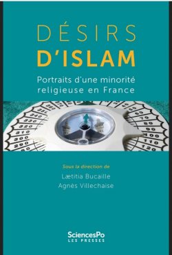 Désirs d'Islam : Portraits d'une minorité religieuse en France