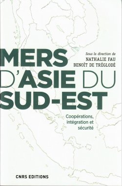 Mers d'Asie du Sud-Est <br>Coopérations, intégration et sécurité