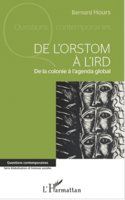 DE L'ORSTOM À L'IRD. <br> De la colonie à l'agenda global