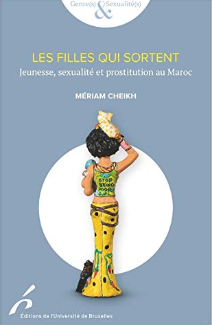 Les filles qui sortent Jeunesse, sexualité et prostitution au Maroc