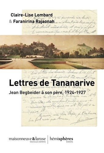 Lettres de Tananarive<br> Jean Beigbeder à son père, 1924-1927