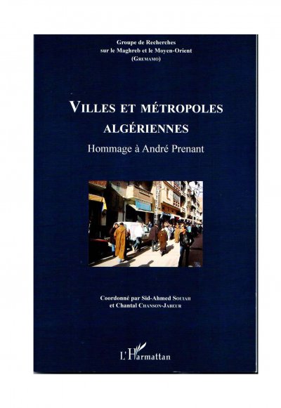 Villes et métropoles algériennes <br> Hommage à André Prenant