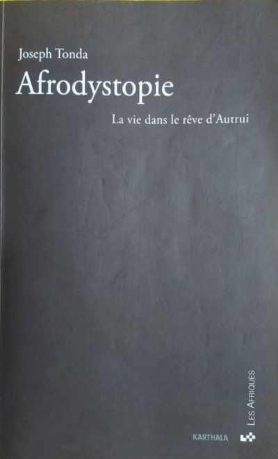 AFRODYSTOPIE : La vie dans le rêve d'autrui